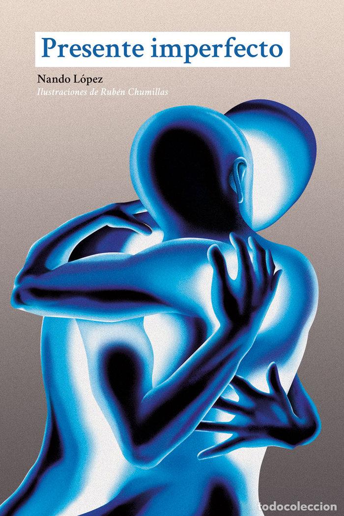 Libros: PRESENTE IMPERFECTO - LOPEZ, NANDO