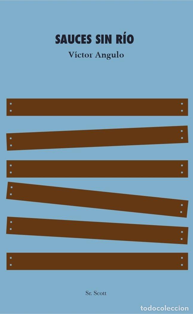 Libros: SAUCES SIN RIO - ANGULO, VICTOR