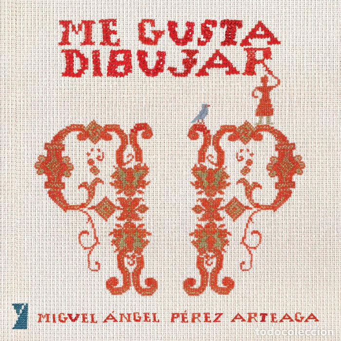 Libros: ME GUSTA DIBUJAR - PEREZ ARTEAGA, MIGUEL ANGEL