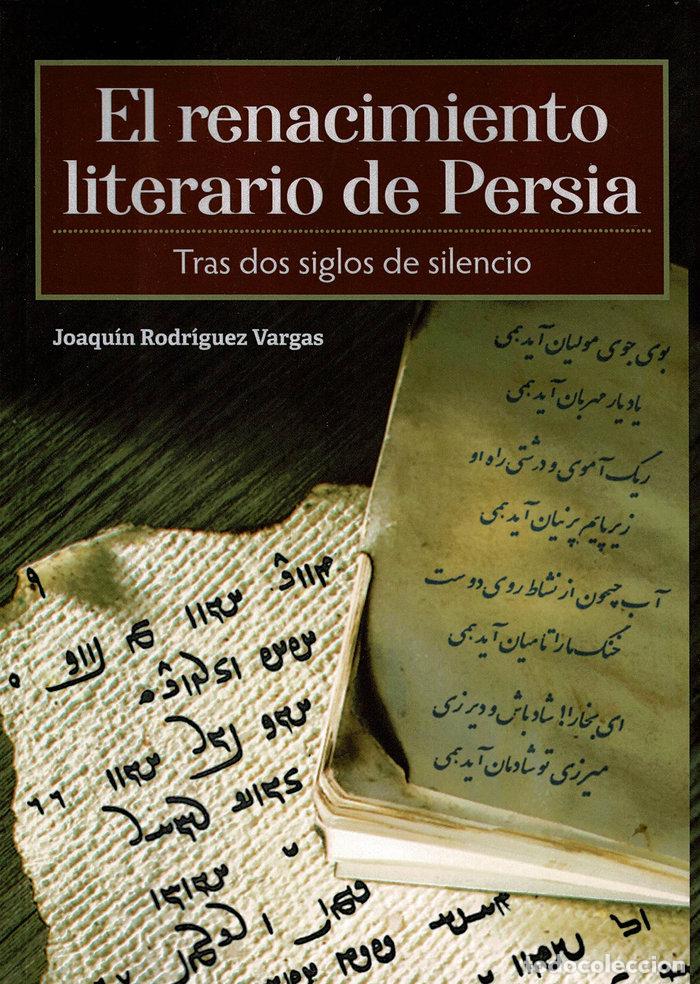 Livres: EL RENACIMIENTO LITERARIO DE PERSIA - RODRIGUEZ VARGAS, JOAQUIN