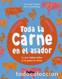 Livres: Toda la carne en el asador - Drosser, Christoph