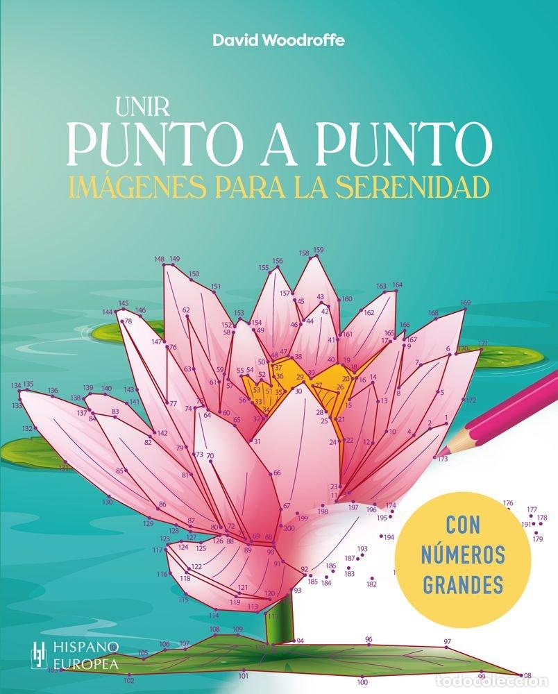 B&uuml;cher: UNIR PUNTO A PUNTO IMAGENES PARA LA SERENIDAD - WOODROFFE, DAVID