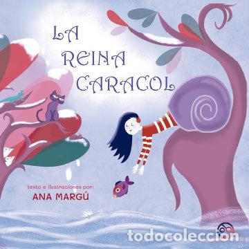 Livros: LA REINA CARACOL - MARGU, ANA