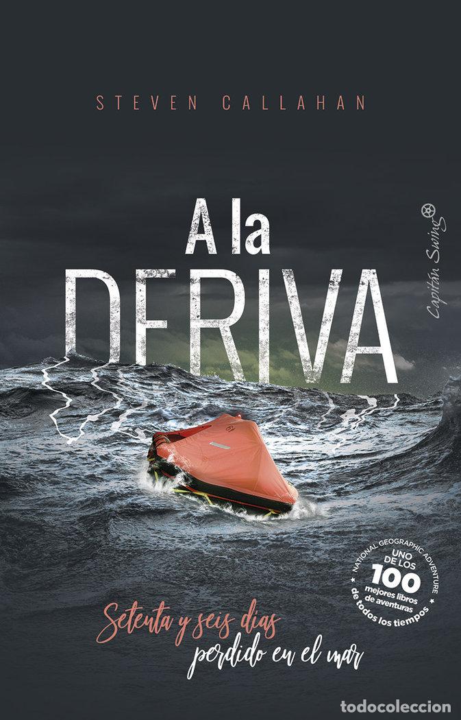 Libri: A LA DERIVA - CALLAHAN, STEVEN