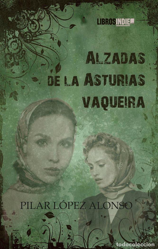 Libros: ALZADAS DE LA ASTURIAS VAQUEIRA - LOPEZ ALONSO, PILAR