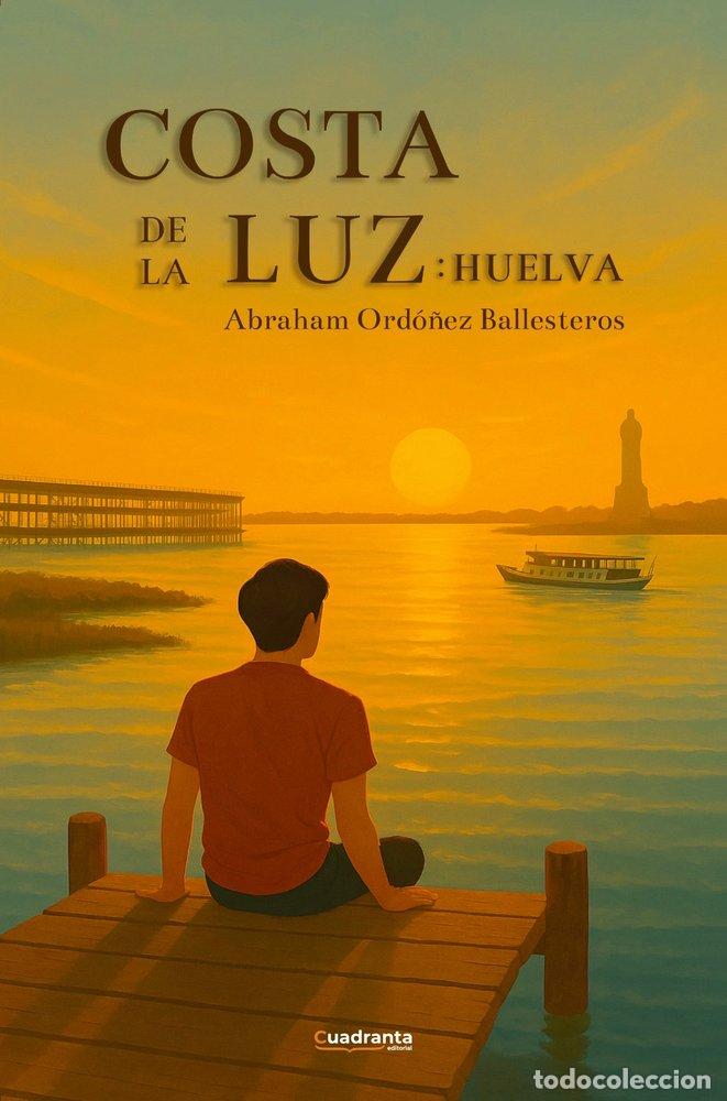 Libros: COSTA DE LA LUZ HUELVA - ORDO&Ntilde;EZ BALLESTEROS, ABRAHAM