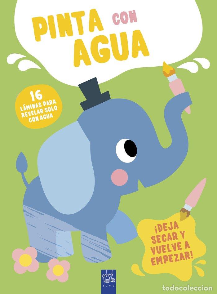 Libros: PINTA CON AGUA ELEFANTE - YOYO