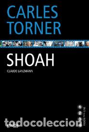 Livres: SHOAH CAVAR CON LA MIRADA - TORNER, CARLES