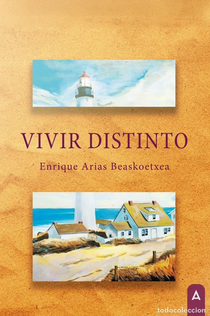 Libri: VIVIR DISTINTO - ARIAS BEASKOETXEA, ENRIQUE