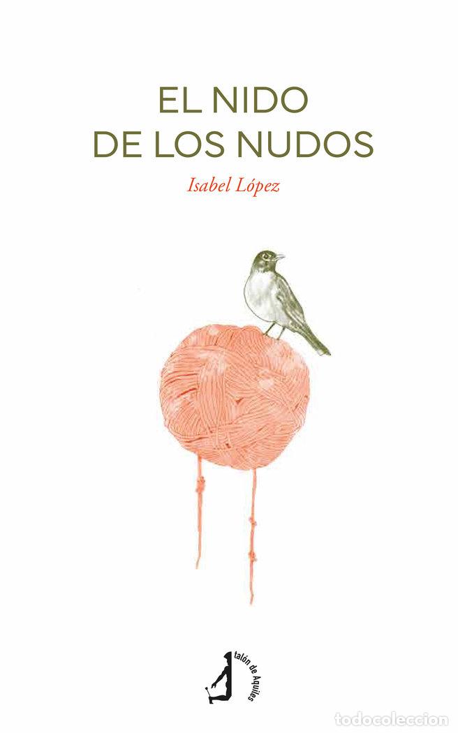 Libri: EL NIDO DE LOS NUDOS - LOPEZ, ISABEL