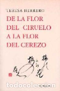 Livres: DE LA FLOR DEL CIRUELO A LA FLOR DEL CEREZO - HERRERO FERRIO, TERESA