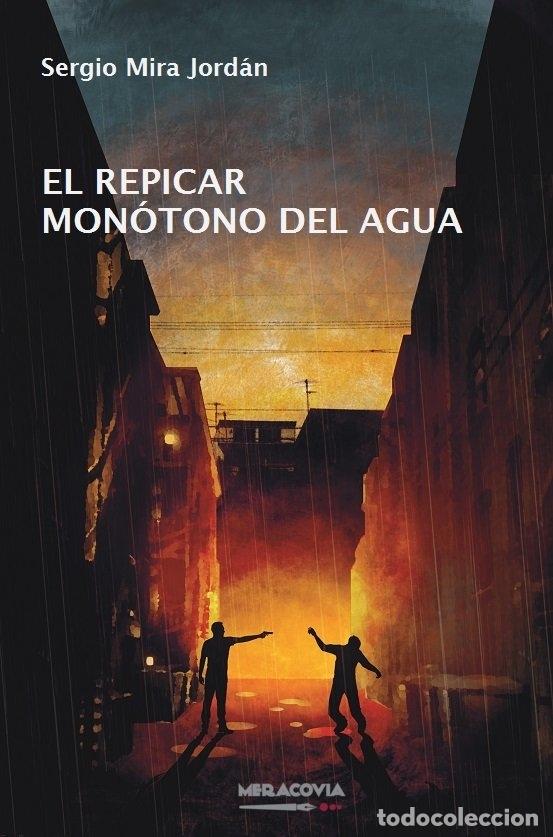 Livres: REPICAR MONOTONO DEL AGUA,EL - MIRA JORDAN, SERGIO