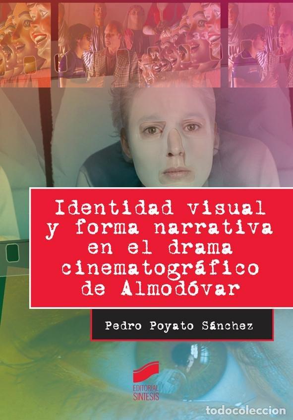 Livres: IDENTIDAD VISUAL Y FORMA NARRATIVA EN EL DRAMA CINEMATOGRAFI - POYATO SANCHEZ, PEDRO