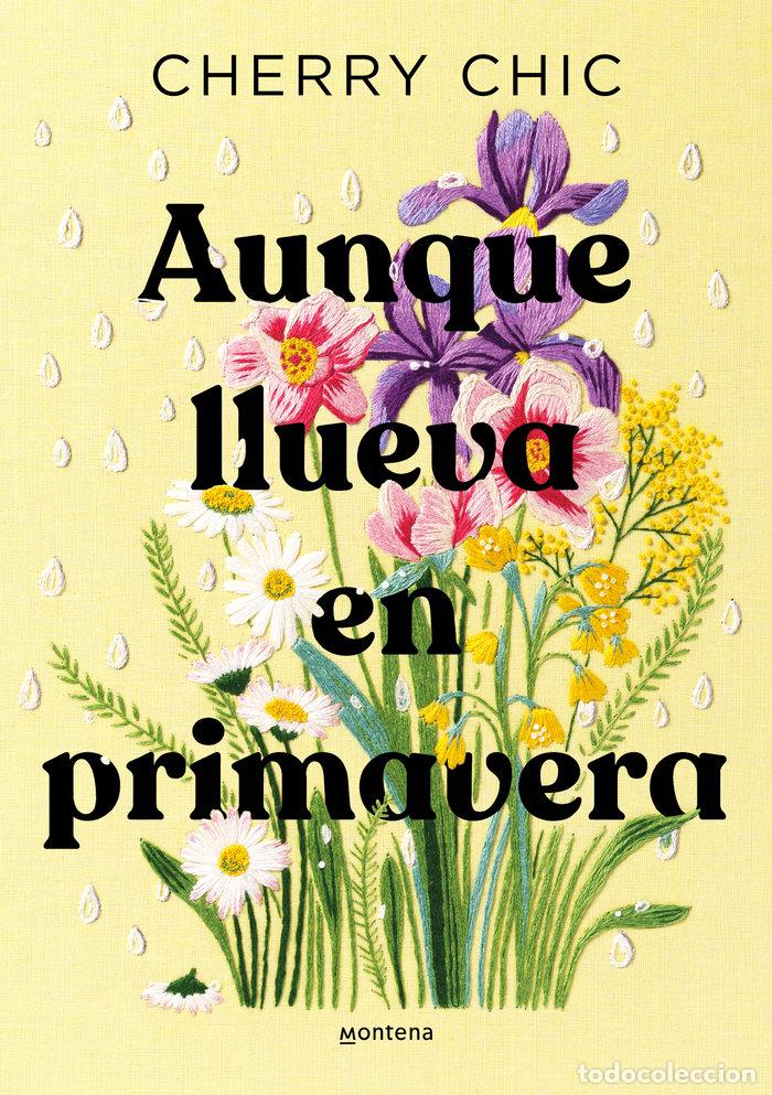 Livres: AUNQUE LLUEVA EN PRIMAVERA - CHERRY CHIC