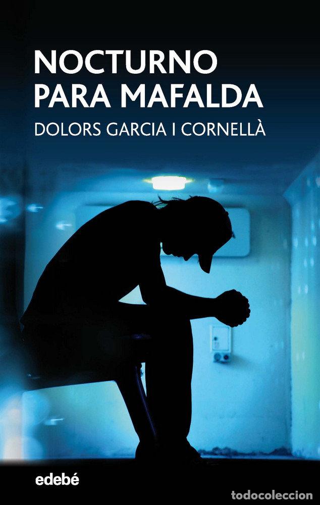 Libros: NOCTURNO PARA MAFALDA - DOLORS GARCIA I CORNELL&middot;