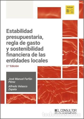 Libros: ESTABILIDAD PRESUPUESTARIA REGLA DE GASTO Y SOSTENIBILIDAD F - JOSE MANUEL FARFAN PEREZ