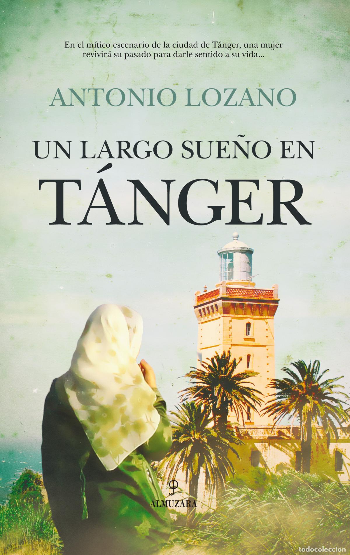 Libri: EL LARGO SUE&Ntilde;O EN T&Aacute;NGER - Lozano, Antonio