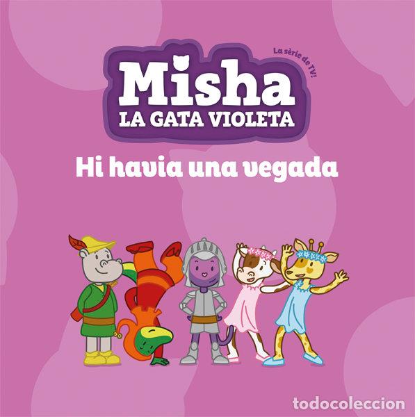 Livres: MISHA LA GATA VIOLETA 5 HI HAVIA UNA VEGADA - STANTON, PHILIP