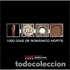 Libros: 1000 DIAS ROMANICO NORTE - AA.VV