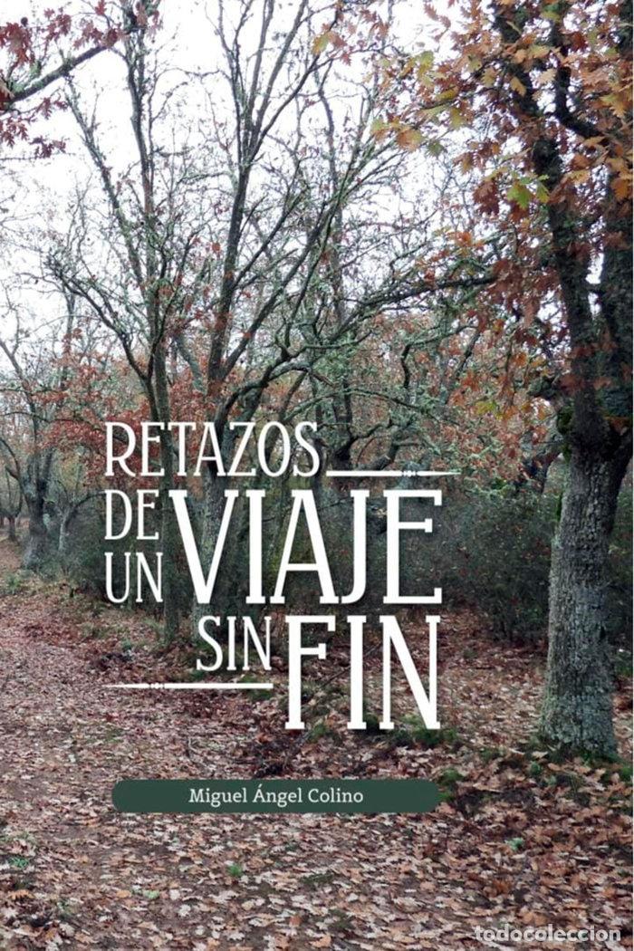 Libros: RETAZOS DE UN VIAJE SIN FIN - COLINO, MIGUEL ANGEL