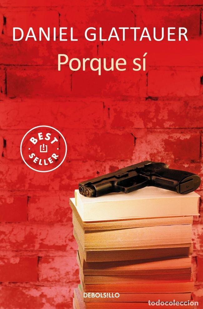 Libros: PORQUE SI - GLATTAUER, DANIEL