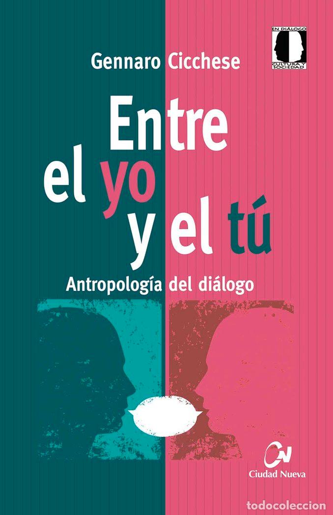 Libri: ENTRE EL YO Y EL TU - CICCHESE, GENNARO