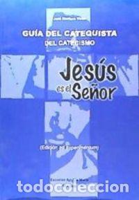 books: GUIA DEL CATEQUISTA DEL CATECISMO JESUS ES EL SE&Ntilde;OR - AA.VV