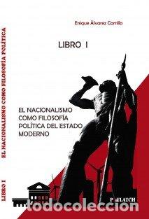 Libros: NACIONALISMO COMO FILOSOFIA POLITICA DE - ALVAREZ CARRILLO, ENRIQUE