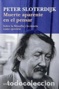 Libros: MUERTE APARENTE EN EL PENSAR - SLOTERDIJK, PETER