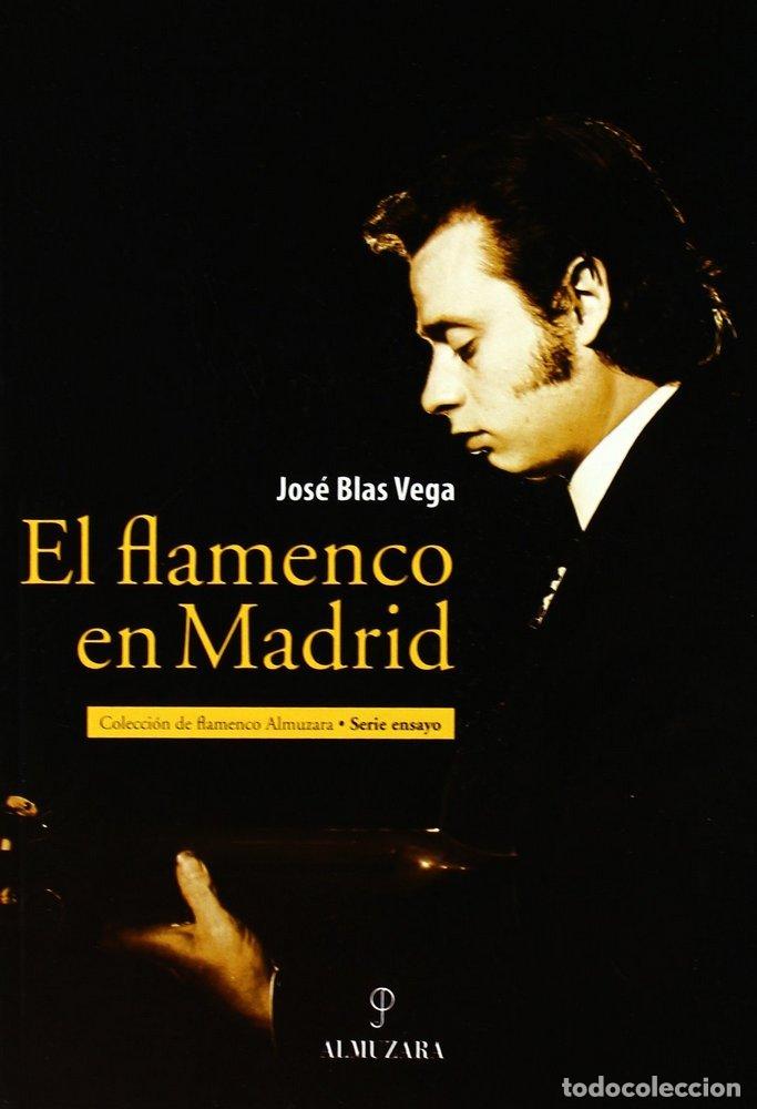books: FLAMENCO EN MADRID,EL - VEGA, JAVIER BLAS
