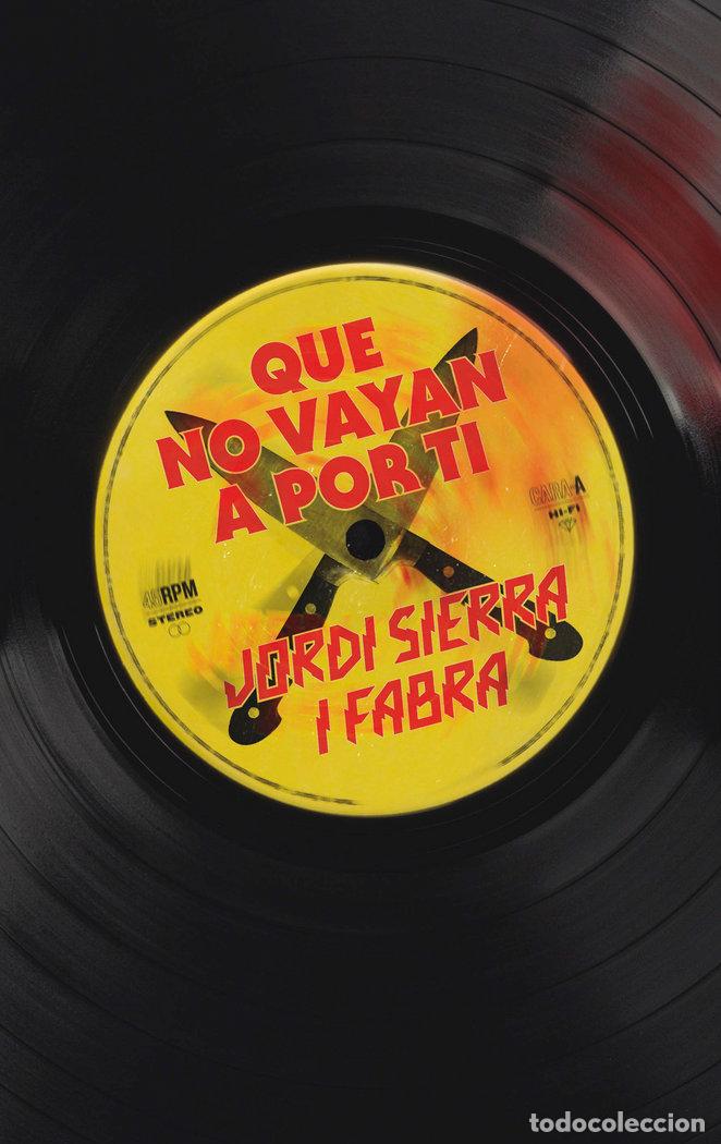 books: QUE NO VAYAN A POR TI - SIERRA I FABRA, JORDI