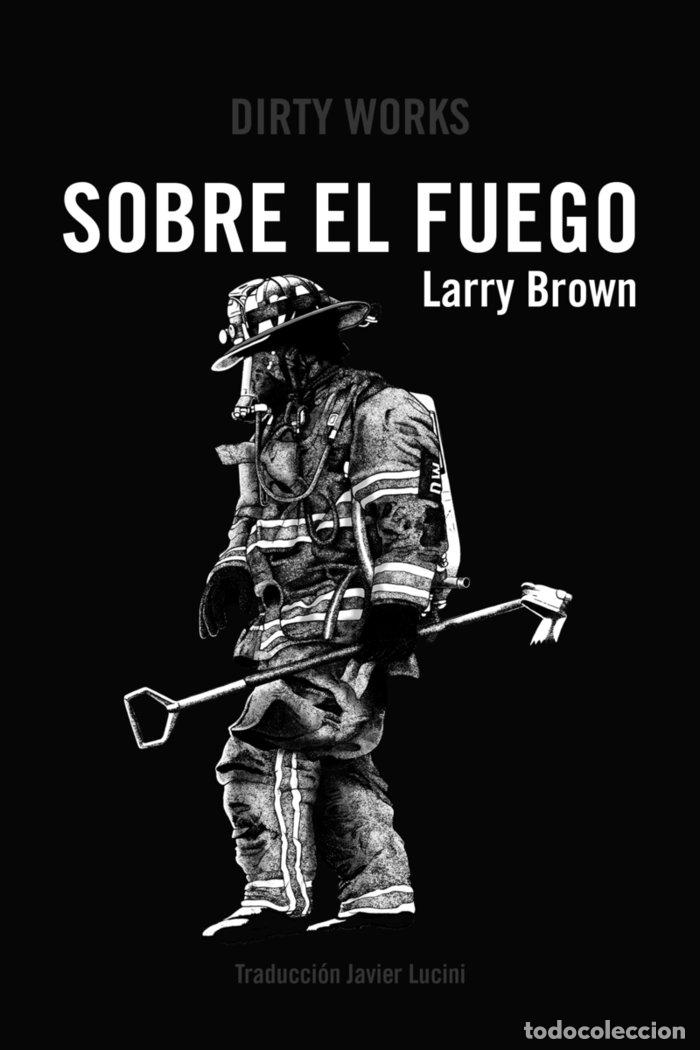 books: SOBRE EL FUEGO - BROWN, LARRY
