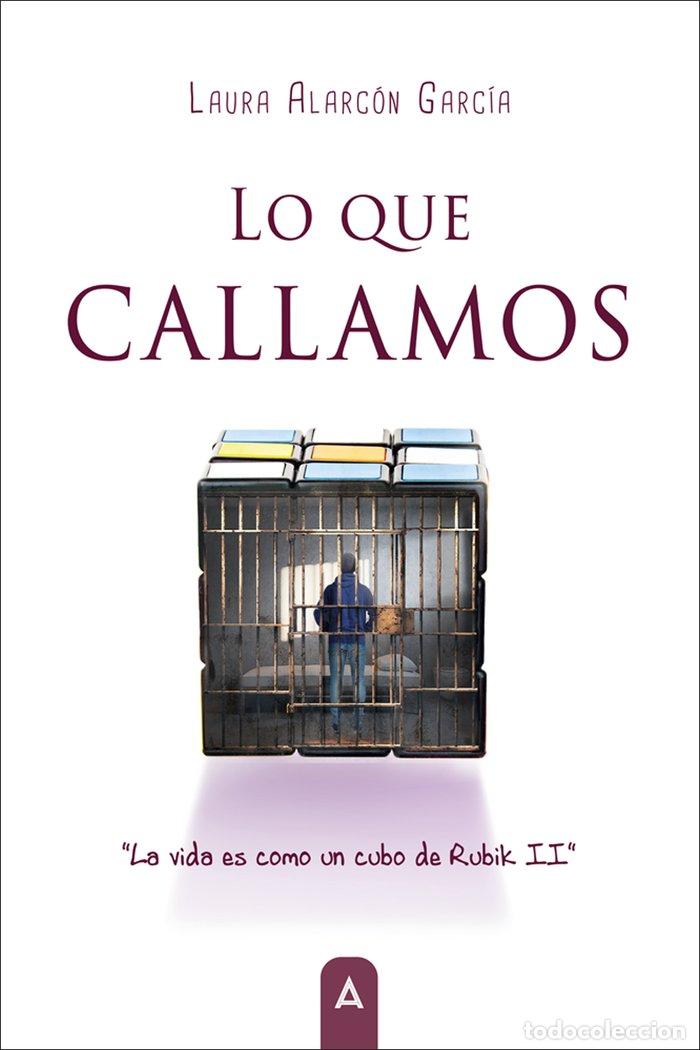 Libri: LO QUE CALLAMOS - ALARCON GARCIA, LAURA