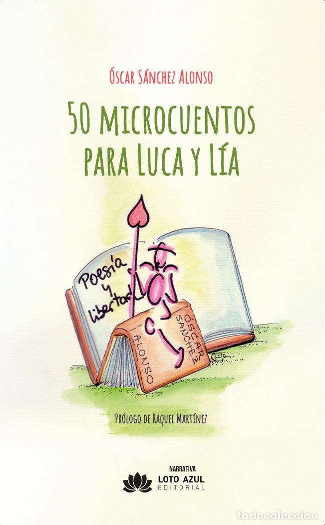 Libri: 50 MICROCUENTOS PARA LUCA Y LIA - SANCHEZ ALONSO, OSCAR