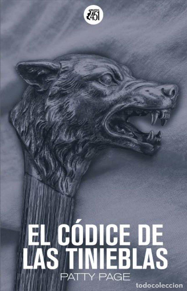 Libros: EL CODICE LAS TINIEBLAS - PAGE, PATTY
