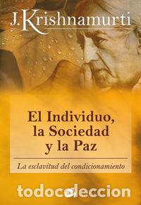 Libros: INDIVIDUO, LA SOCIEDAD Y LA PAZ,EL - KRISHNAMURTI, JIDDU