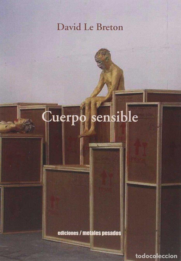 Libros: CUERPO SENSIBLE - DAVID LE BRETON