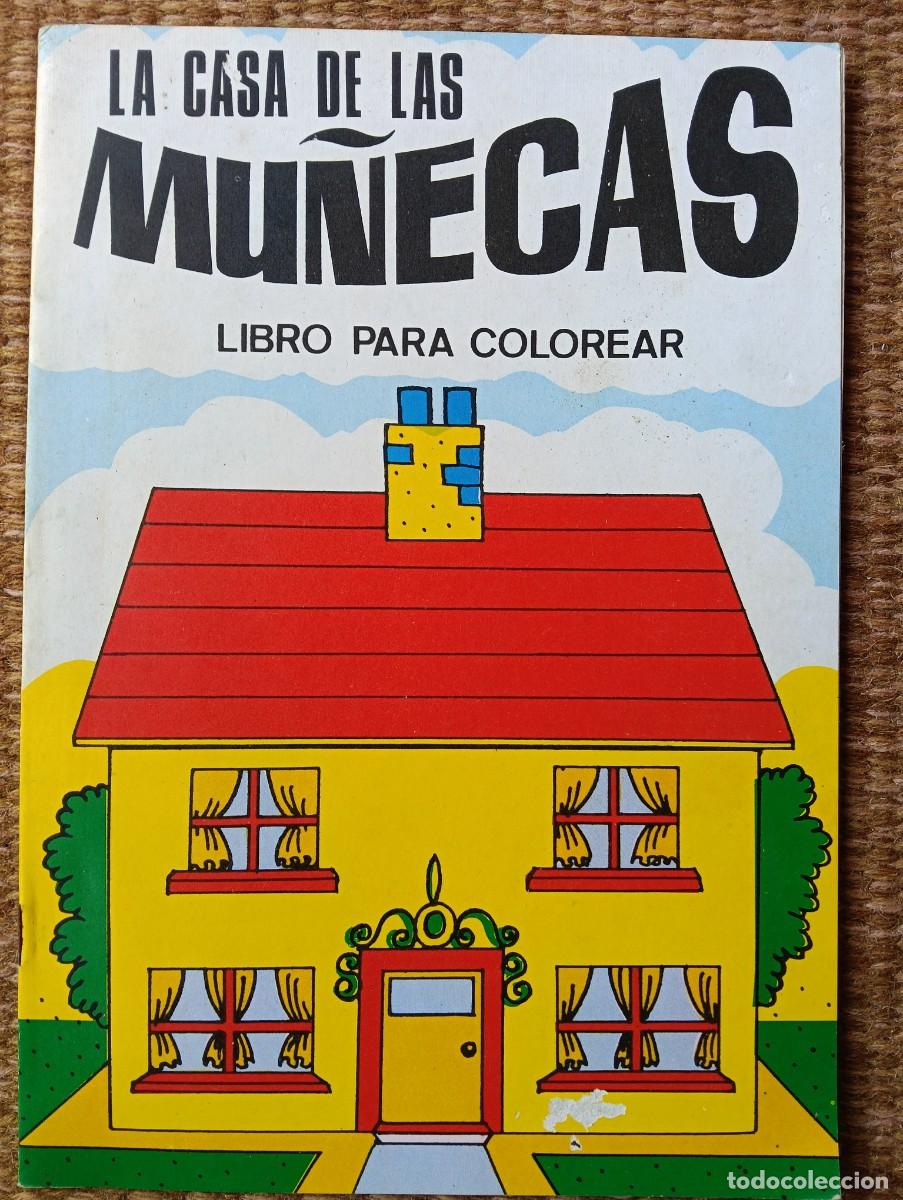 Libros: LA CASA DE LAS MU&Ntilde;ECAS - LIBRO PARA COLOREAR - ED. EUREDIT