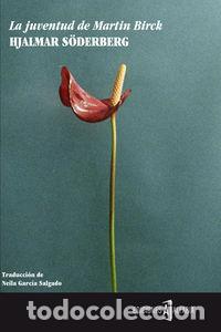 B&uuml;cher: JUVENTUD DE MARTIN BIRCK,LA - SODERBERG, HJALMAR