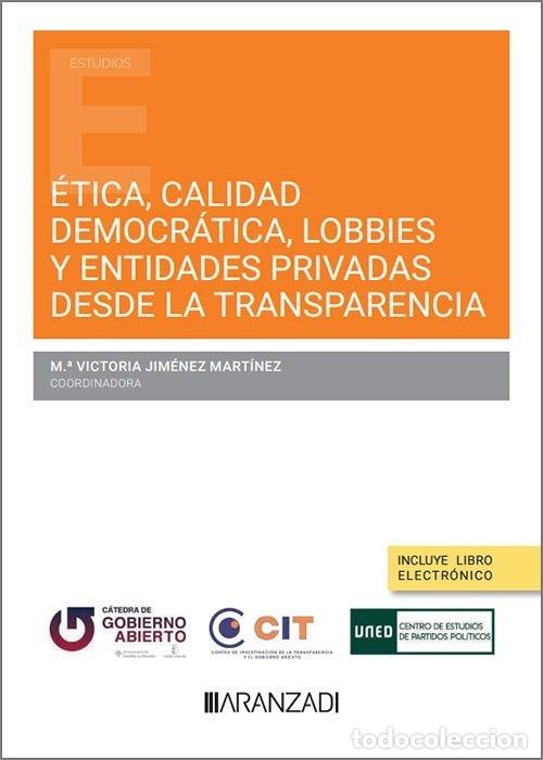 Libros: ETICA CALIDAD DEMOCRATICA LOBBIES Y ENTIDADES PRIVADAS - .