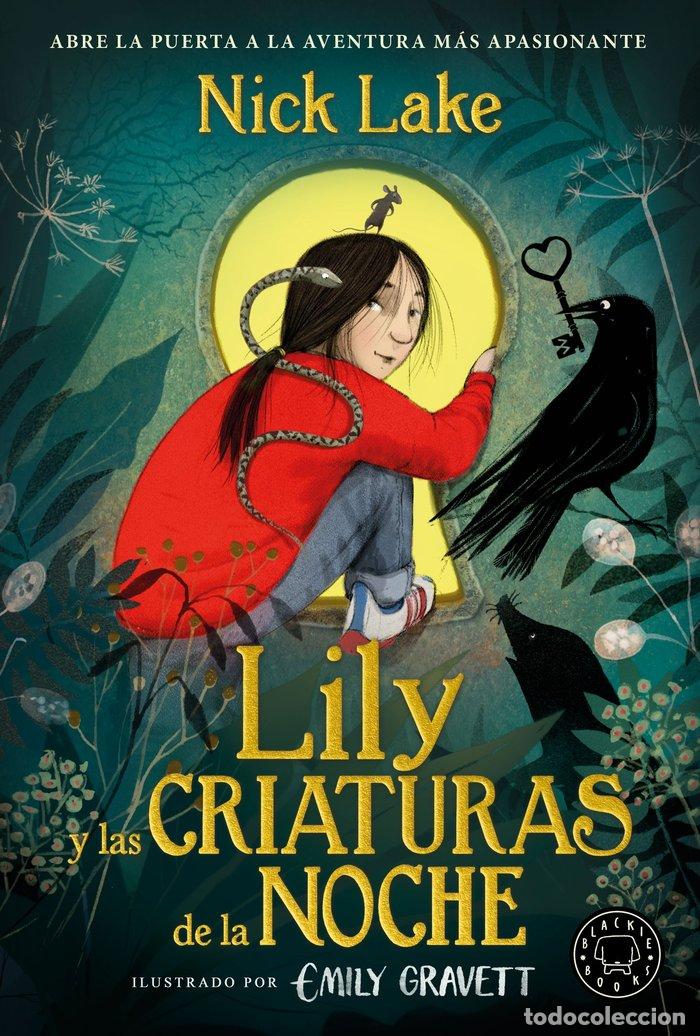 Libros: LILY Y LAS CRIATURAS DE LA NOCHE - LAKE, NICK