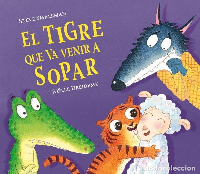 Libros: EL TIGRE QUE VA VENIR A SOPAR - SMALLMAN, STEVE