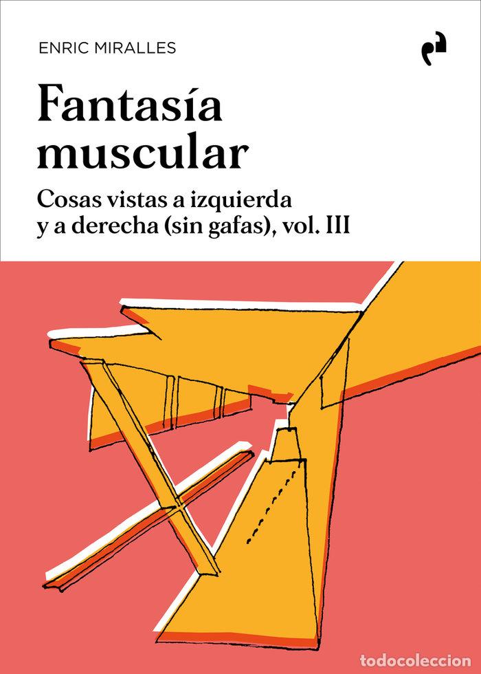 Libros: FANTASIA MUSCULAR - MIRALLES, ENRIC