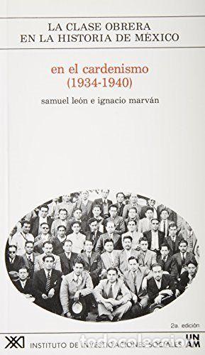 Libros: EN EL CARDENISMO (1934-1940) - LEON, SAMUEL