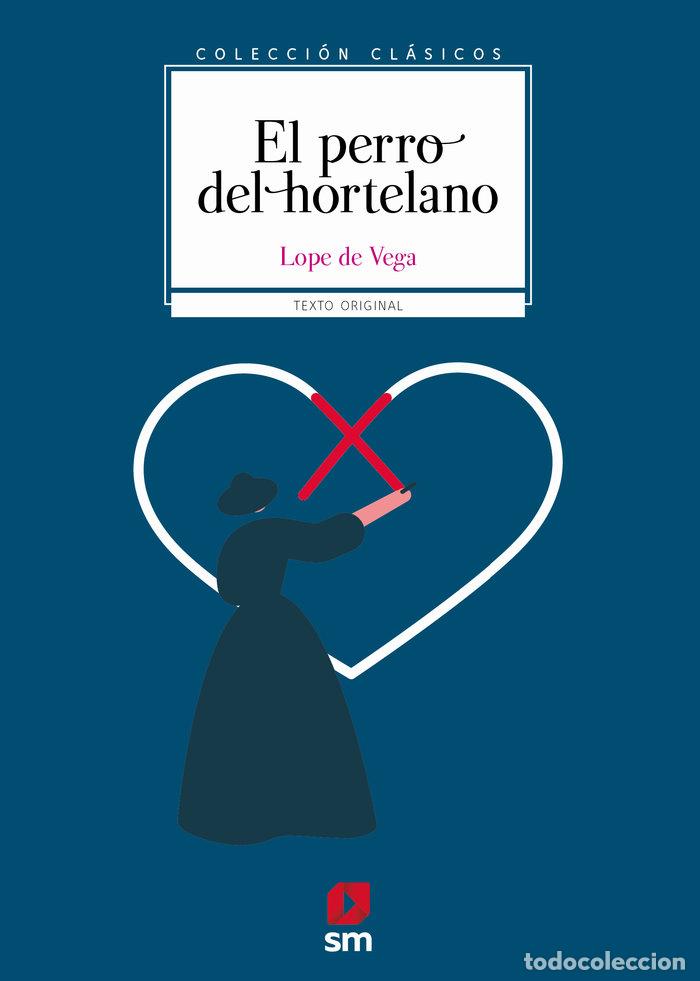 B&uuml;cher: EL PERRO DEL HORTELANO - VEGA, LOPE DE