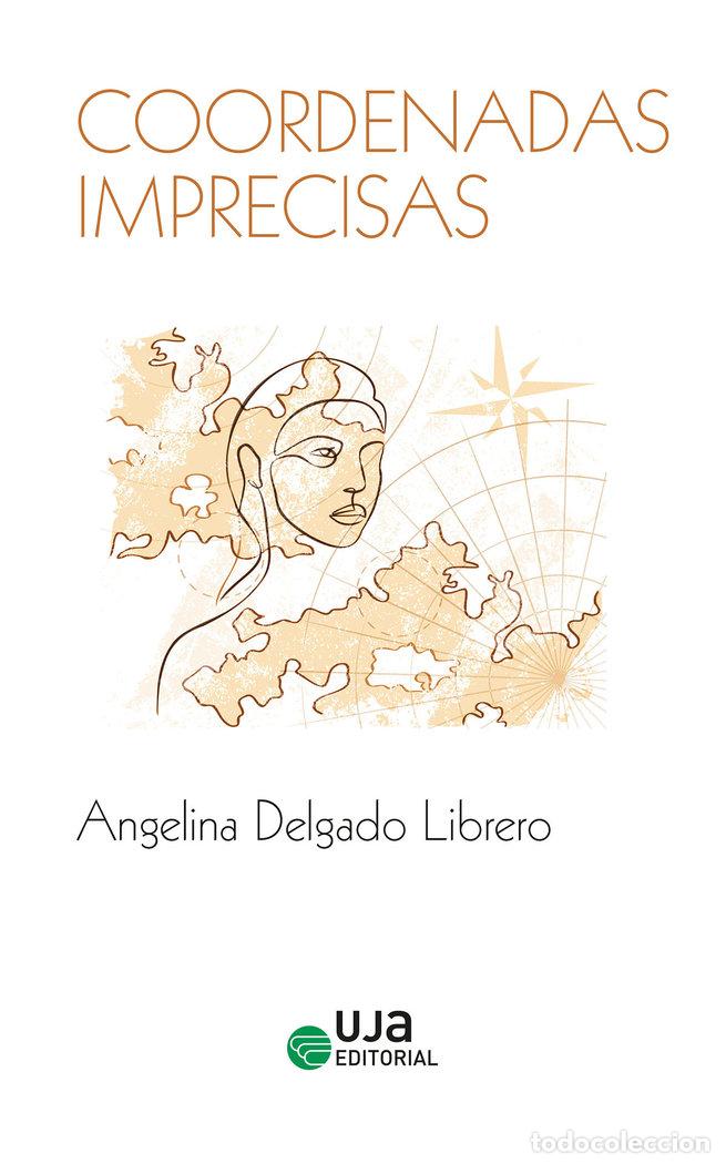 Libri: COORDENADAS IMPRECISAS - DELGADO LIBRERO, ANGELINA