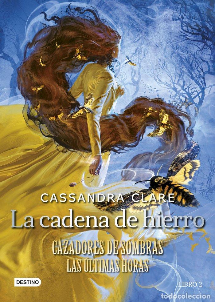 Libri: LA CADENA DE HIERRO - CASSANDRA CLARE