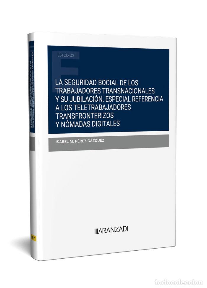 Libros: LA SEGURIDAD SOCIAL DE LOS TRABAJADORES TRANSNACIONALES Y SU - PEREZ GAZQUEZ, ISABEL M.