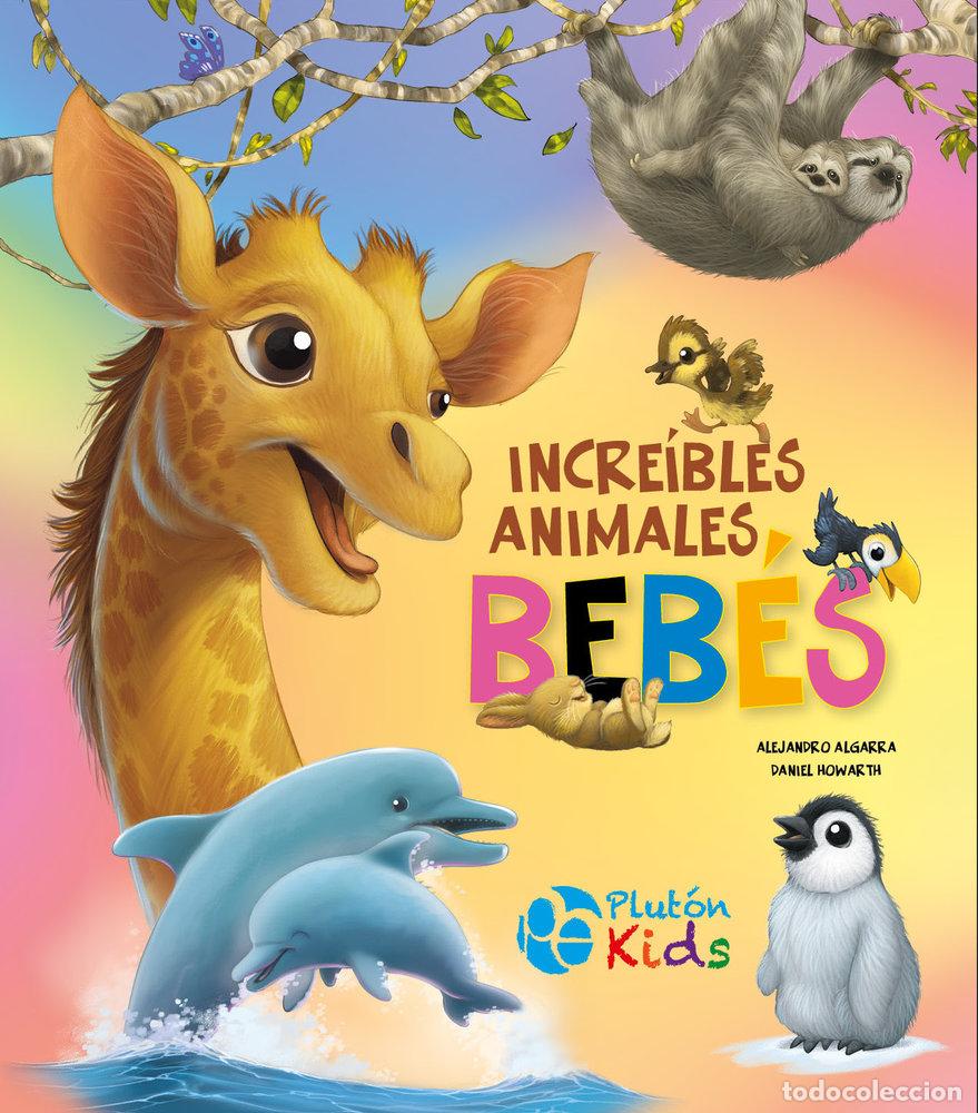 Libros: INCREIBLES ANIMALES BEBES - ALGARRA, ALEJANDRO