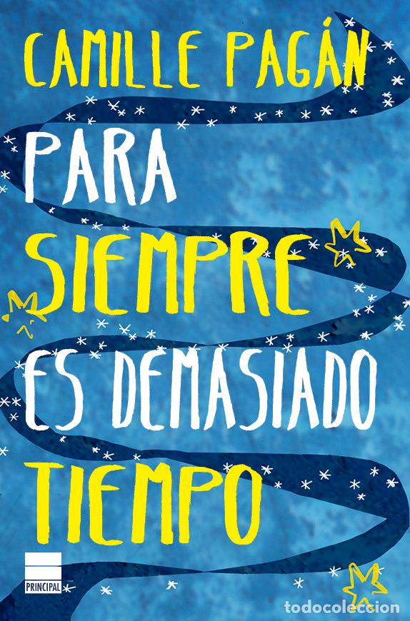 Libros: PARA SIEMPRE ES DEMASIADO TIEMPO - PAGAN, CAMILLE